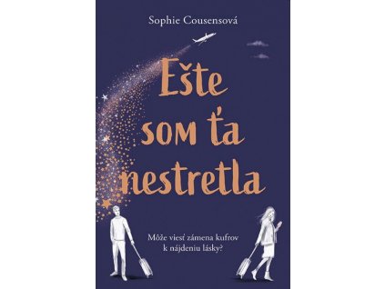 Ešte som ťa nestretla