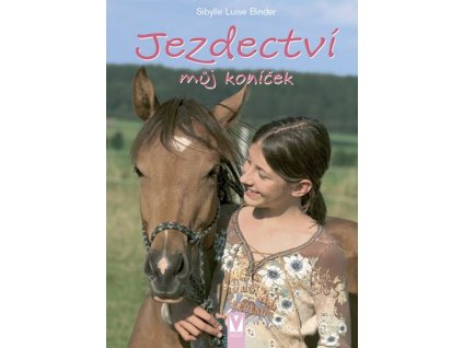 Jezdectví – můj koníček