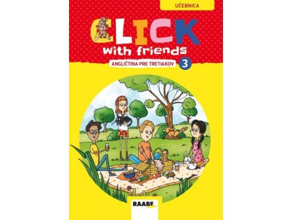 Click With Friends - angličtina pre tretiakov - učebnica