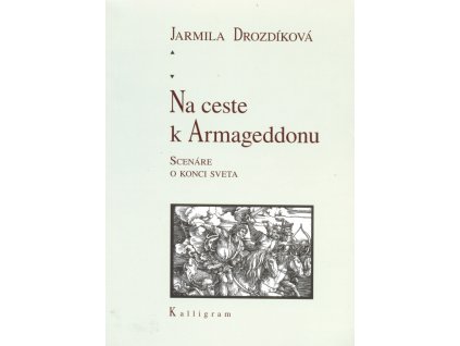 Na ceste k Armageddonu - Scenáre o konci sveta