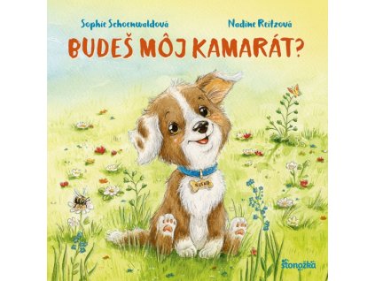 Budeš môj kamarát?