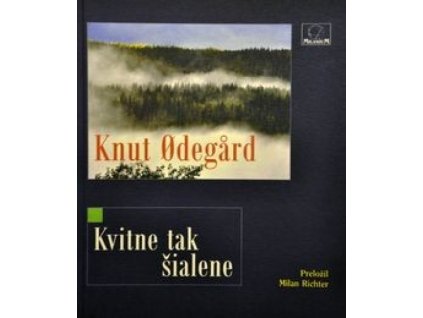 Kvitne tak šialene