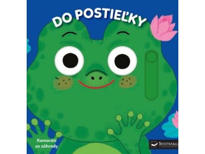Kamaráti zo záhrady - Do postieľky