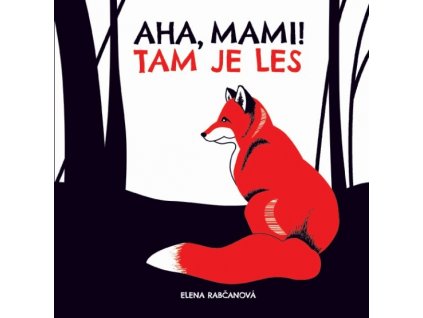 Aha, mami! TAM JE LES