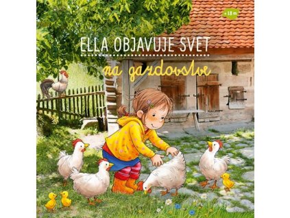 Na gazdovstve - Ella objavuje svet