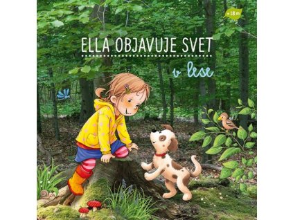 V lese - Ella objavuje svet