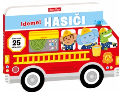 Ideme! Hasiči - Obrázková školička pre najmenších