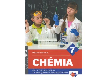 Cvičebnica – Chémia pre 7. ročník základnej školy a 2. ročník gymnázia s osemročným štúdiom