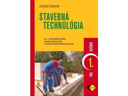 Stavebná technológia pre 1. ročník ŠO operátor ST