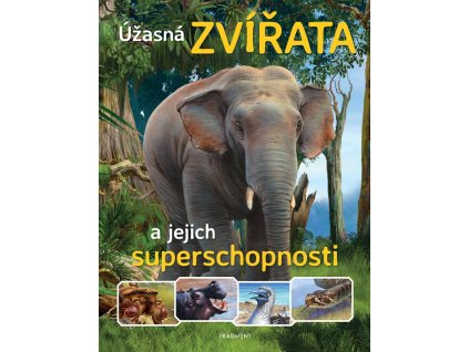 Úžasná zvířata a jejich superschopnosti
