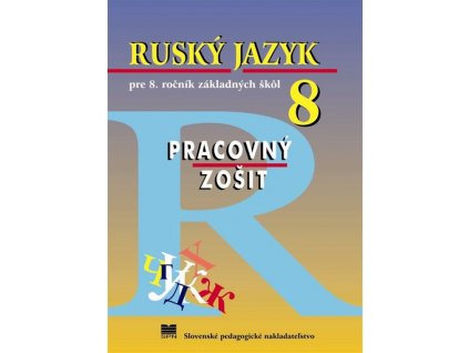 Ruský jazyk pre 8. ročník ZŠ - Pracovný zošit, 2.vydanie