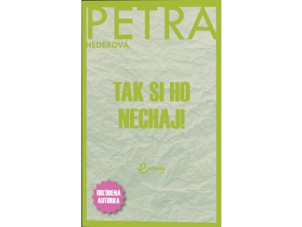 Tak si ho nechaj!