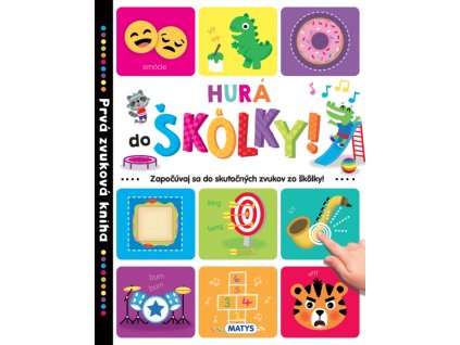 Prvá zvuková kniha - Hurá do škôlky !