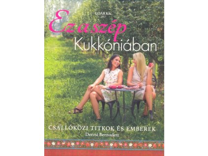 Kukkónia - Ez a szép