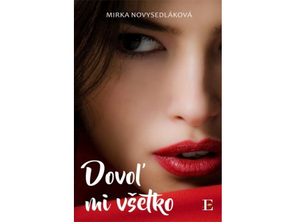 Dovoľ mi všetko...
