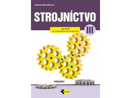 Strojníctvo pre 3. ročník SPŠ