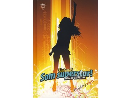Šialené! Som superstar!