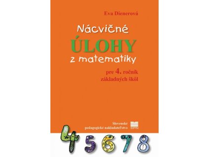 Nácvičné úlohy z matematiky pre 4. ročník ZŠ