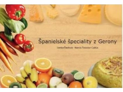 Španielské špeciality z Gerony