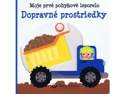 Dopravné prostriedky - Moje prvé pohybové leporelo