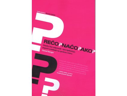 Prečo? Načo? Ako?