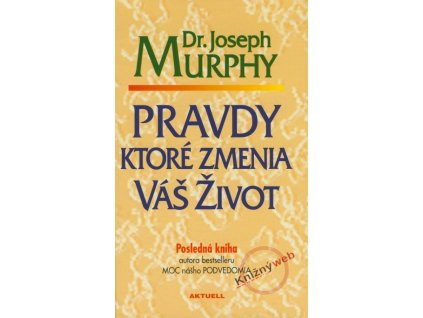 Pravdy ktoré zmenia váš život