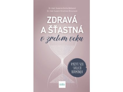 Zdravá a šťastná v zrelom veku: Využite silu svojich hormónov
