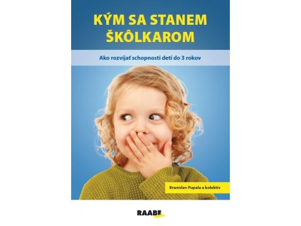 Kým sa stanem škôlkarom