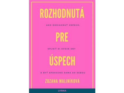 Rozhodnutá pre úspech