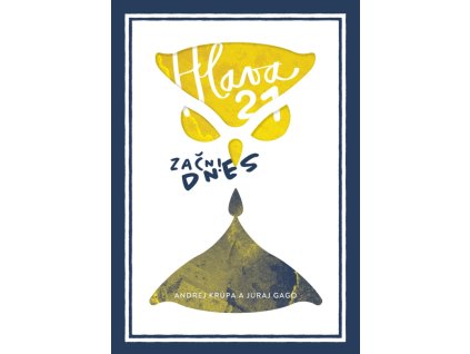 Hlava 21: Začni dnes!
