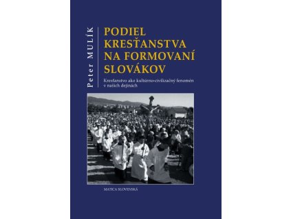 Podiel kresťanstva na formovaní Slovákov