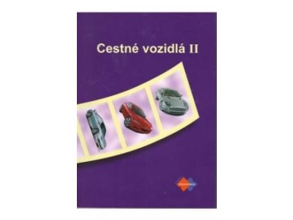 Cestné vozidlá II pre 3. ročník študijného odboru doprava