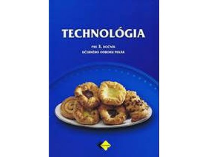 Technológia pre 3. ročník učebného odboru pekár