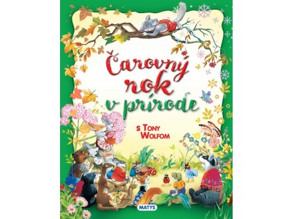 Čarovný rok v prírode s Tony Wolfom