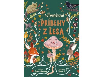 Päťminútové príbehy z lesa