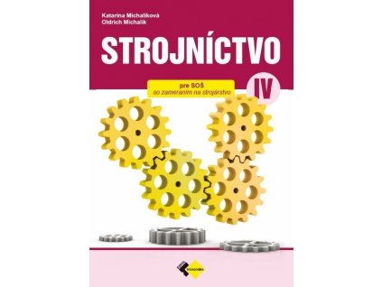 Strojníctvo pre 4. ročník SPŠ, technické a informatické služby