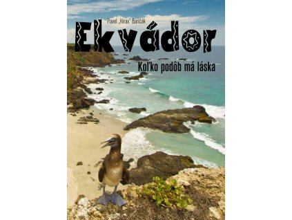 Ekvádor: Koľko podôb má láska