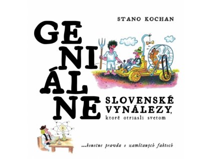 Geniálne slovenské vynálezy, ktoré otriasli svetom