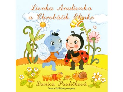 Lienka Anulienka a chrobáčik Elinko