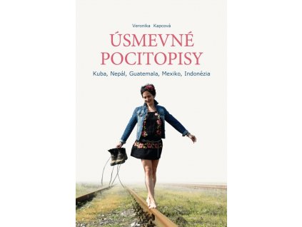Úsmevné pocitopisy - Kuba, Nepál, Guatemala, Mexiko, Indonézia