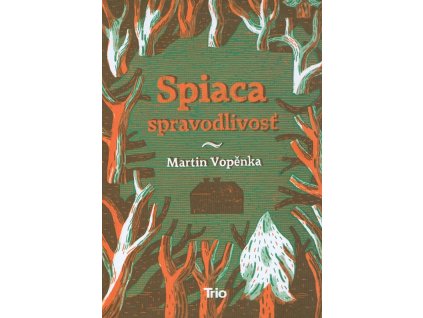 Spiaca spravodlivosť