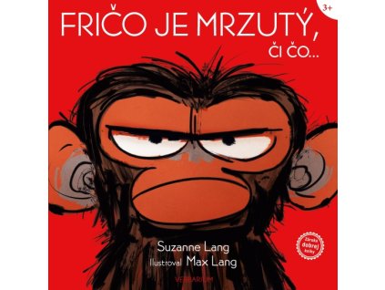 Fričo je mrzutý, či čo...