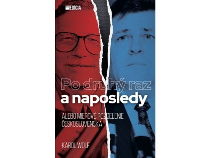 Po druhý raz a naposledy alebo Mierové delenie Československa