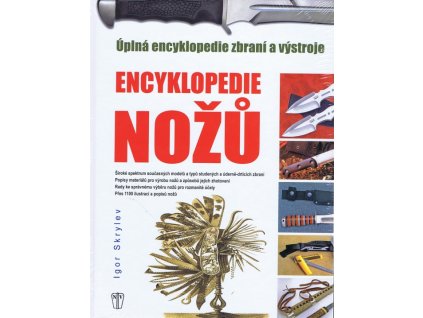 Encyklopedie nožů - Úplná encyklopedie zbraní a výstroje