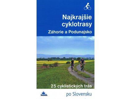 Najkrajšie cyklotrasy- Záhorie a Podunajsko