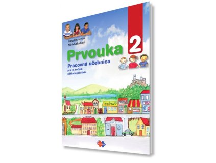 Prvouka pre 2. ročník základnej školy pracovná učebnica