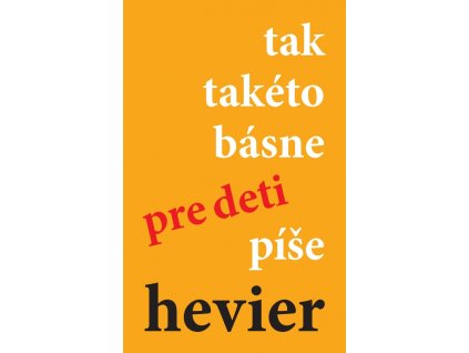 tak takéto básne pre deti píše hevier