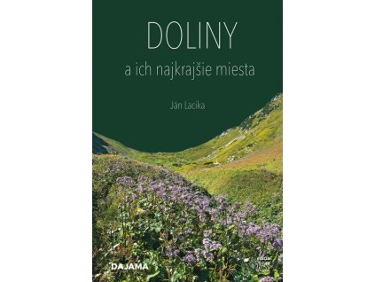 Doliny a ich najkrajšie miesta