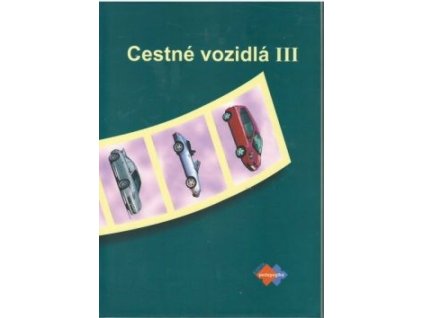 Cestné vozidlá III pre 4. ročník študijného odboru doprava