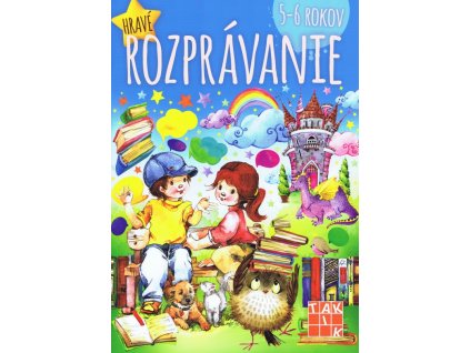 Hravé rozprávanie pre deti 5-6 rokov PZ